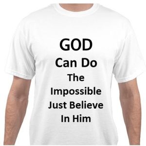 GOD Can Do The Impossible Just Believe In Him